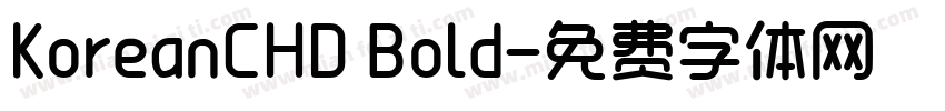 KoreanCHD Bold字体转换 KoreanCHD Bold字体转换